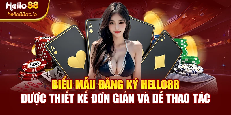Biểu mẫu đăng ký Hello88 được thiết kế đơn giản và dễ thao tác