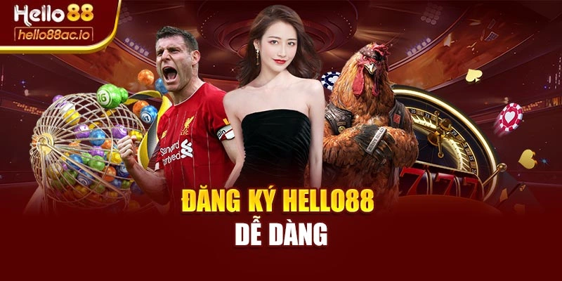 Đăng ký Hello88 dễ dàng