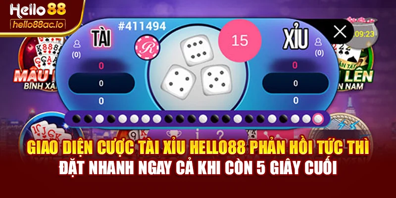 Giao diện cược Tài xỉu Hello88 phản hồi tức thì – đặt nhanh ngay cả khi còn 5 giây cuối