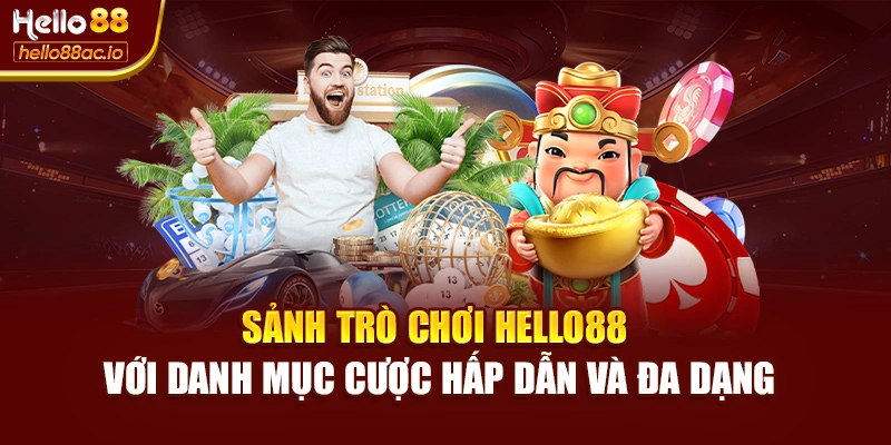 Sảnh trò chơi Hello88 với danh mục cược hấp dẫn và đa dạng